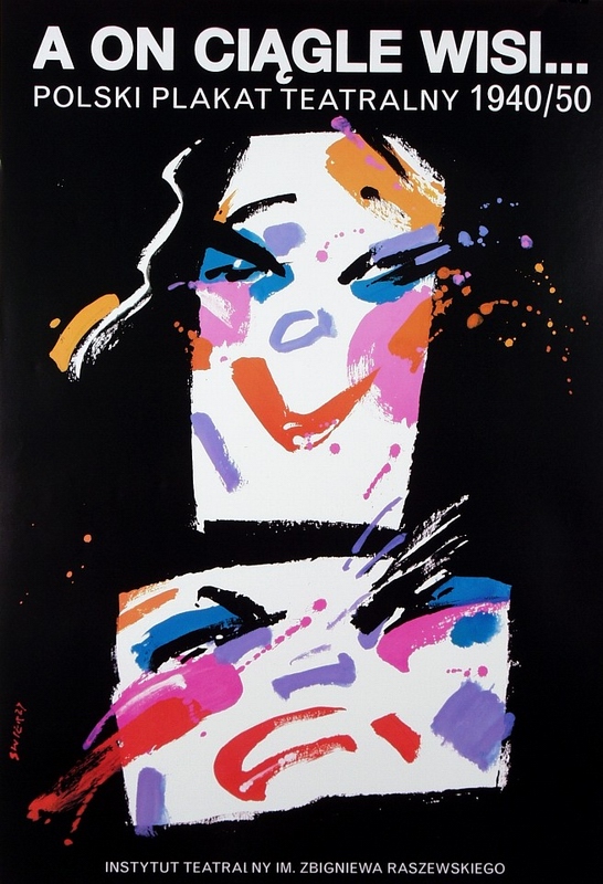And It's Still Hanging.. Polish Theater Posters 1940/50 — Świerzy Waldemar