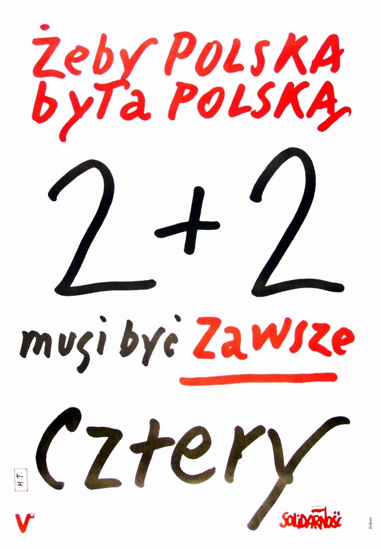 Solidarnosc- Let Poland be Poland. 2+2 must always equal four — Tomaszewski Henryk